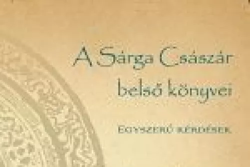 Könyv: A Sárga Császár belsői könyvei kötet